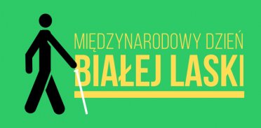 Międzynarodowy Dzień Białej&nbsp;Laski