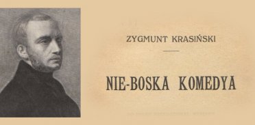 Zygmunt Krasiński, „Nie-Boska komedia”