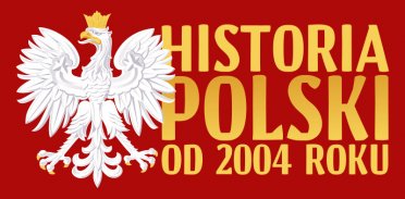 Historia Polski od 2004 roku