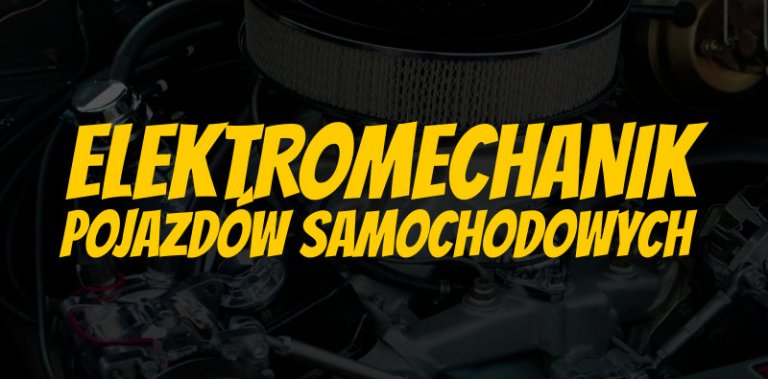 Elektromechanik pojazdów samochodowych – nowy zawód w&nbsp;CKZiU